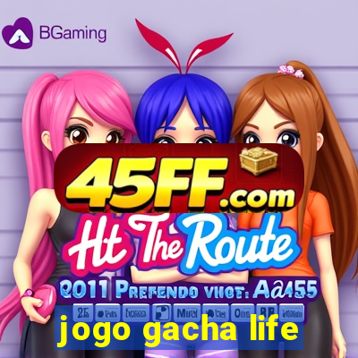 jogo gacha life